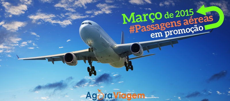 Passagens aéreas promocionais março 2015